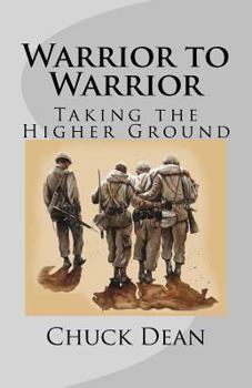 Paperback Warrior to Warrior: Taking the Higher Ground Book