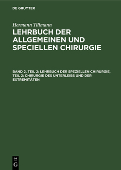 Hardcover Lehrbuch Der Speziellen Chirurgie, Teil 2: Chirurgie Des Unterleibs Und Der Extremitäten [German] Book