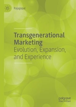 Paperback Transgenerational Marketing: Evolution, Expansion, and Experience Book