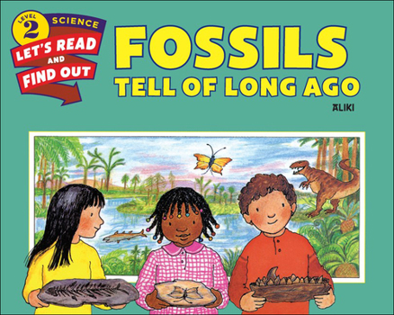 Fossils Tell of Long Ago (Let's Read-And-Find-Out Science) - Book  of the Let's-Read-and-Find-Out Science, Stage 2