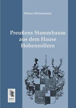 Paperback Preussens Stammbaum Aus Dem Hause Hohenzollern [German] Book