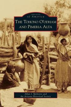 Hardcover Tohono O'Odham and Pimeria Alta Book
