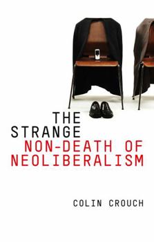 Paperback The Strange Non-Death of Neo-Liberalism Book