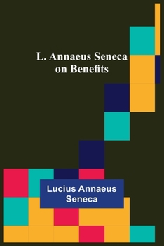 Paperback L. Annaeus Seneca on Benefits Book