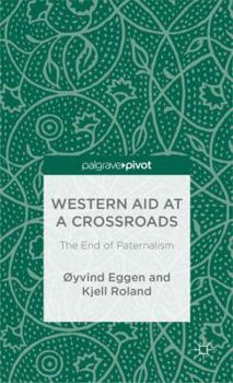 Hardcover Western Aid at a Crossroads: The End of Paternalism Book