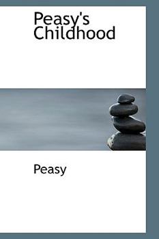 Paperback Peasy's Childhood Book