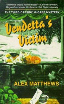 Mass Market Paperback Vendetta's Victim: The Third Cassidy McCabe Mystery Book