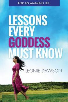 Paperback Lessons Every Goddess Must Know: A Sacred Playbook For Your Soul Book