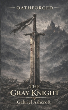 Paperback Oathforged: The Gray Knight Book