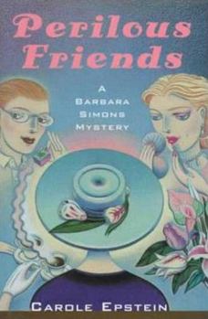 Perilous Friends: A Barbara Simons Mystery - Book #1 of the Barbara Simons