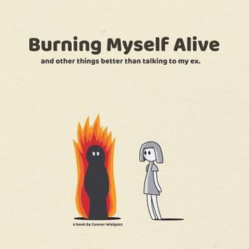 Paperback Burning Myself Alive Book