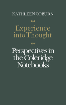 Paperback Experience Into Thought: Perspectives in the Coleridge Notebooks Book