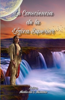 Paperback La Consciencia de La Lógica Superior [Spanish] Book