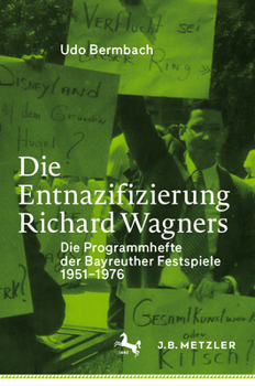 Hardcover Die Entnazifizierung Richard Wagners: Die Programmhefte Der Bayreuther Festspiele 1951-1976 [German] Book