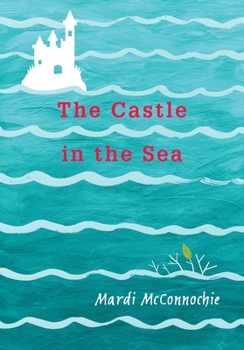 The Castle in the Sea - Book #2 of the Quest of the Sunfish