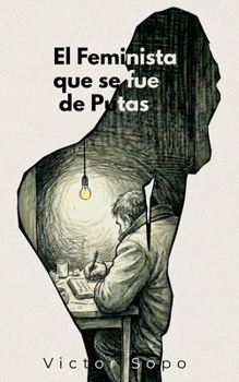 Paperback El Feminista que se fue de Putas [Spanish] Book