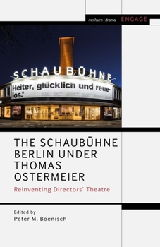Hardcover The Schaubühne Berlin Under Thomas Ostermeier: Reinventing Realism Book