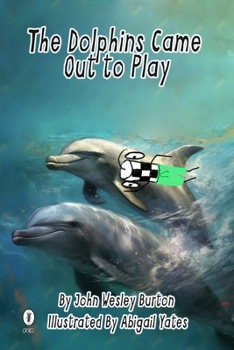 Paperback The Dolphins Came Out To Play Book
