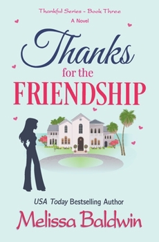 Paperback Thanks for the Friendship: A Second Chance Romantic Comedy Book