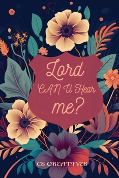 Paperback My Prayer Journal: Lord Can You Hear Me?: A Guided Prayer Journal for Deepening Your Connection with God Book