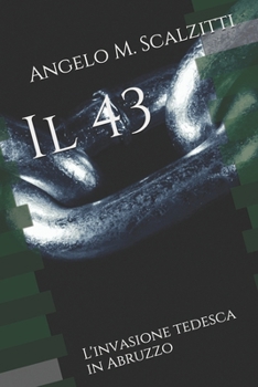 Paperback Il 43: L'invasione tedesca in Abruzzo [Italian] Book