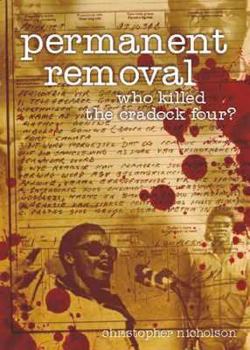 Paperback Permanent Removal: Who Killed the Cradock Four? Book