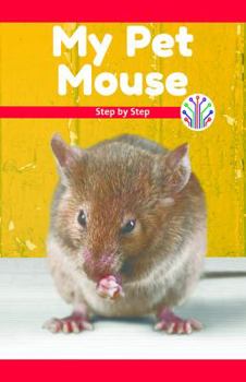 Paperback My Pet Mouse: Step by Step Book
