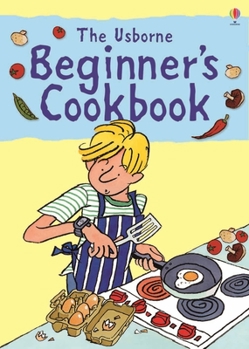Usborne Beginner's Cookbook (Cooking School) - Book  of the Usborne Children's Cookbooks