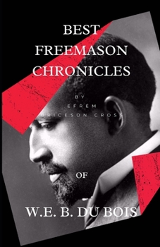 Paperback Best Freemason Chronicles Of W. E. B. Du Bois Book