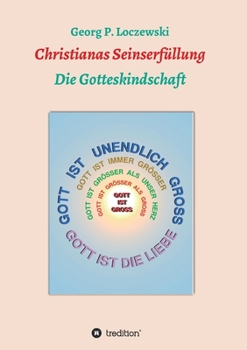 Christianas Seinserf�llung: Die Gotteskindschaft