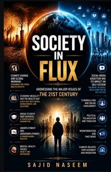 Society in flux: Addressing the Major Issues of the 21st Century