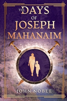 Paperback The Days of Joseph - Mahanaim: A Short Story Book