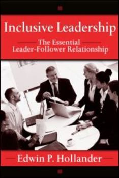 Hardcover Inclusive Leadership: The Essential Leader-Follower Relationship Book