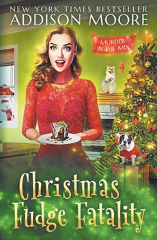 Paperback Christmas Fudge Fatality: MURDER IN THE MIX Christmas Special Book