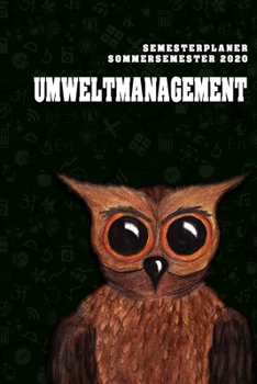 Terminplaner für Studenten - Umweltmanagement: Organizer für das Studium. Taschenkalender, Planer, Wochenkalender, Klausurtermine, Vorlesungsplaner, Studiumplaner. (German Edition)