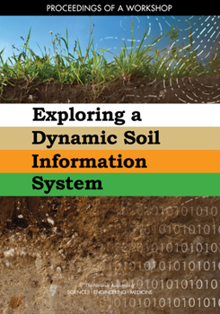 Paperback Exploring a Dynamic Soil Information System: Proceedings of a Workshop Book