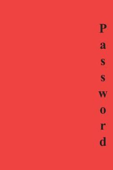 Paperback password: Internet Password keeper, Password log, Password organizer, password key, internet password, Size 6 x 9 inches, 120 pa Book