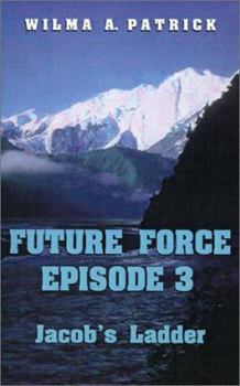 Future Force Episode 3: Jacob's Ladder (Future Force)