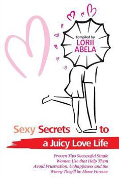 Sexy Secrets to a Juicy Love Life
