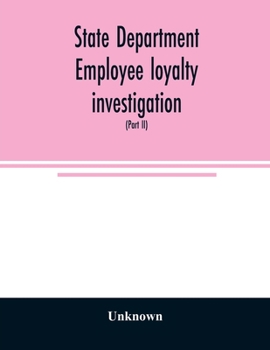 Paperback State Department employee loyalty investigation: hearings before a subcommittee of the Committee on Foreign Relations, United States Senate, Eighty-fi Book