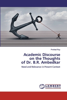 Paperback Academic Discourse on the Thoughts of Dr. B.R. Ambedkar Book