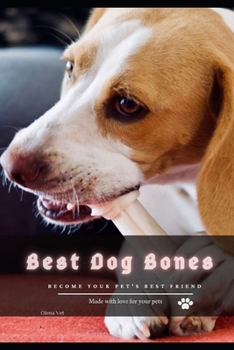 Paperback Best Dog Bones: become your pet's best friend Book