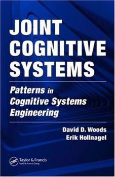 Hardcover Joint Cognitive Systems: Patterns in Cognitive Systems Engineering Book