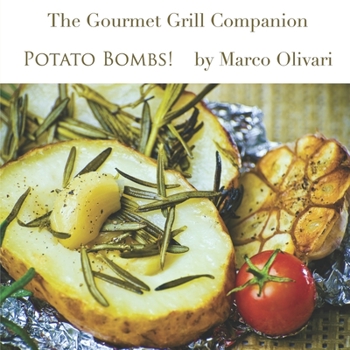 Paperback Gourmet Grill Companion - Potato Bombs! Book