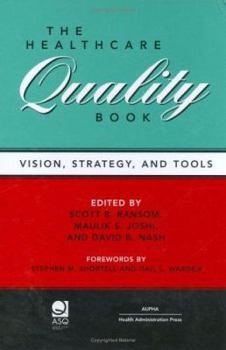 Hardcover The Healthcare Quality Book: Vision, Strategy and Tools Book