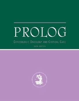 Hardcover PROLOG: Gynecologic Oncology and Critical Care: Includes Question Book and Answer Sheet for Cme Credit Book