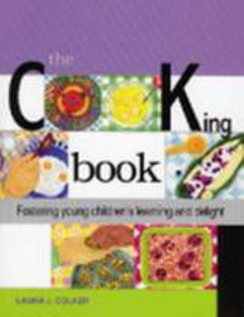 Paperback The Cooking Book: Fostering Young Children's Learning and Delight Book