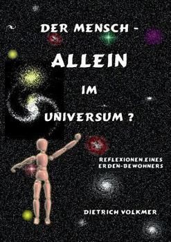 Der Mensch - Allein Im Universum? (German Edition)