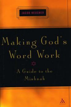 Hardcover Making God's Word Work: A Guide to the Mishnah Book