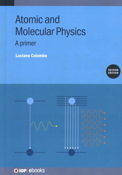 Hardcover Atomic and Molecular Physics (Second Edition): A primer Book